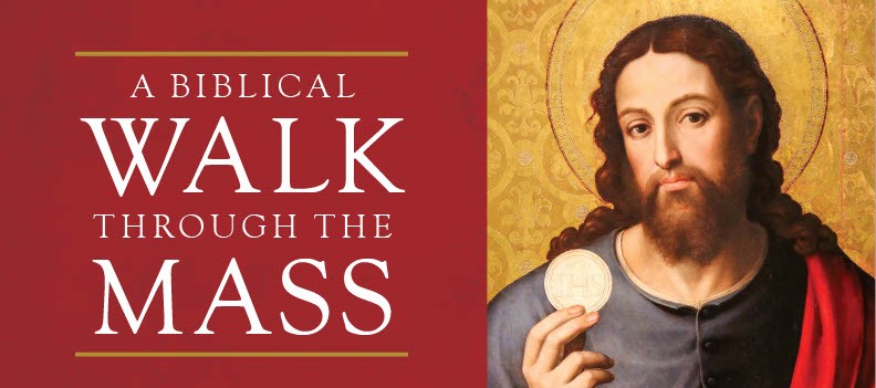 A Biblical Walk Through the Mass - Saint Paul the Apostle
